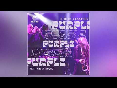 Philip Lassiter (feat. Candy Dulfer) - Purple