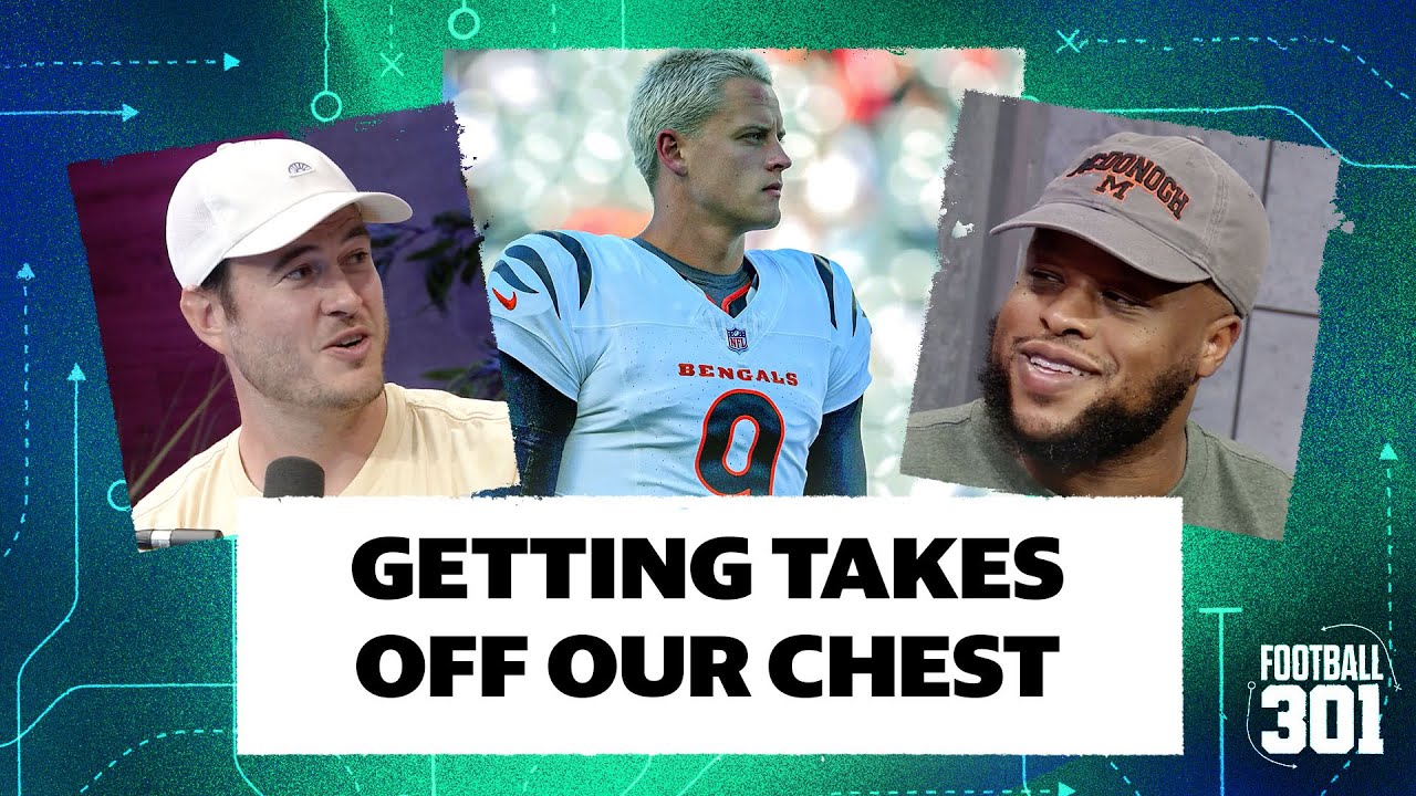 Takes we need to get off our chest, Nate's 2025 preseason big board | Football 301