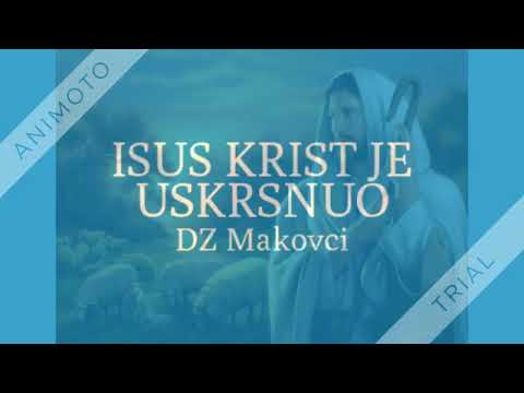 DZ Makovci - ISUS KRIST JE USKRSNUO