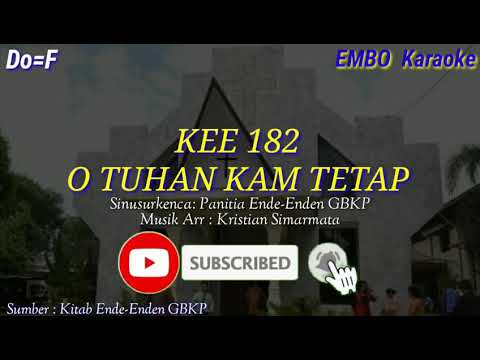KEE 182 "O TUHAN KAM TETAP" (karaoke)