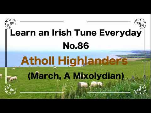 085 Atholl Highlanders (March, A Mixolydian)