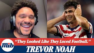 Trevor Noah on World Cup experience, Knicks Finals win, and what if USMNT win it all?