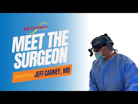 Meet Rejuvall's Surgeon Dr. Kenneth "Jeff" Carney, MD, PHARM, FACS