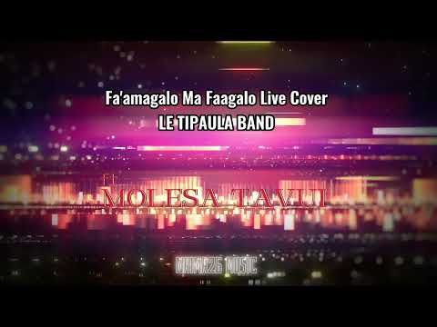 Fa'amagalo Ma Faagalo Live Cover By TIPAULA BAND FT Molesa Tavui