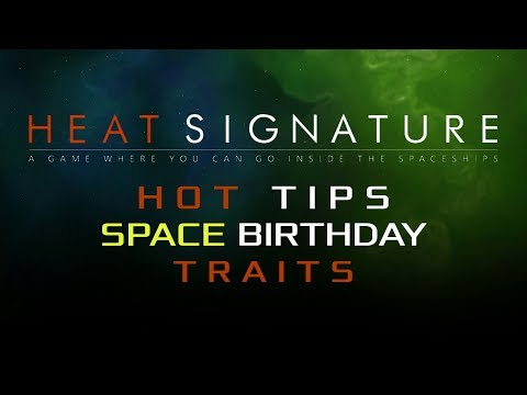 Heat Signature Hot Tips Space Birthday 2 - Traits - Ranneko's Tuesday Tips
