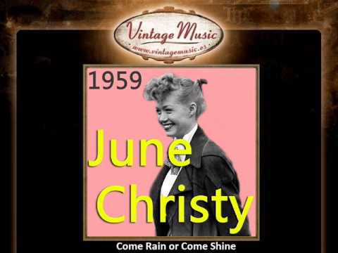 Come Rain Or Come Shine - June Christy