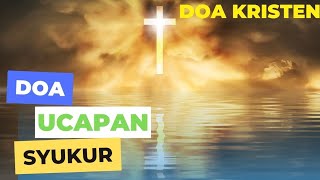 Download lagu Doa Ucapan Syukur | Doa Kristen mp3