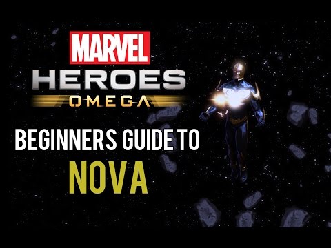 Nova: Beginners Guide - Marvel Heroes Omega (PC/PS4/XBOX)