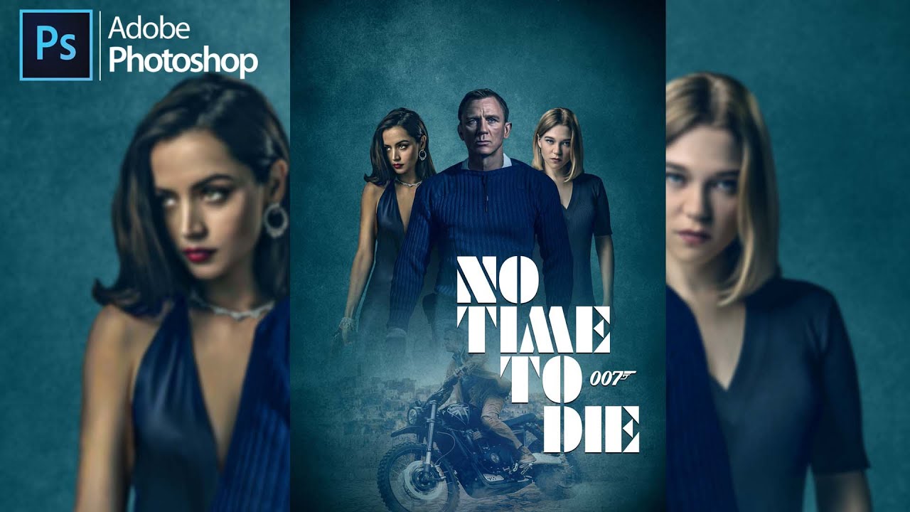 Watch video In 16 Minutes Create an Amazing No Time to Die Movie Poster - Photoshop Tutorial Now In 16 Minutes Create an Amazing No Time to Die Movie Poster - Photoshop Tutorial