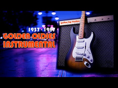 Golden Oldies Instrumental 1957-1987  -  Greatest Hits / High Audio Quality