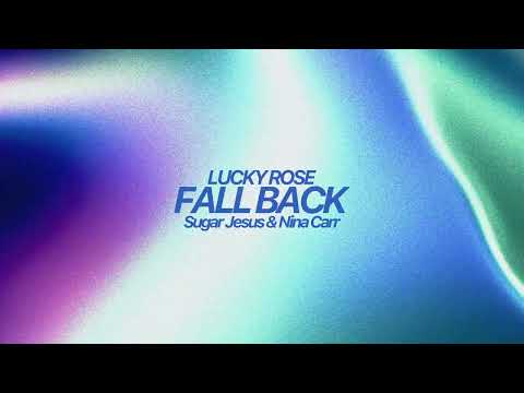 Lucky Rose, Sugar Jesus & Nina Carr - Fallback [Ultra Records]