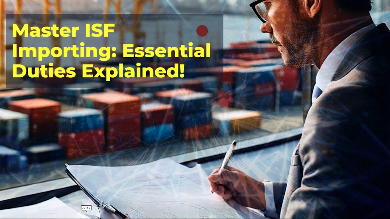 Master ISF Importing: Essential Duties Explained!