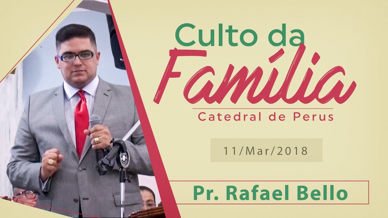 Culto da Família: Pr. Rafael Bello
