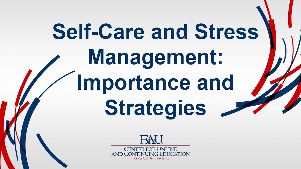 Self-Care and Stress Management: Importance and Strategies