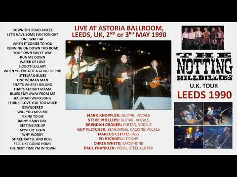 The Notting Hillbillies (feat Mark Knopfler) - 1990 - LIVE in Leeds [AUDIO ONLY]