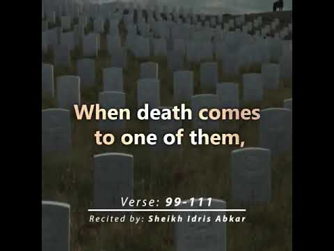 End of Surah Muminoon Verses 99 - 111 | Sheikh Idris Abkar