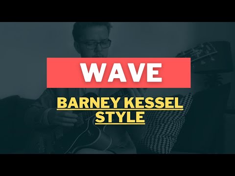 Wave played Barney Kessel Style on a Tele