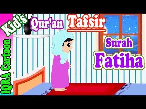 Surah Fatiha #01 | Kids Quran Tafsir for Children | Stories from the Quran | Quran For Kids