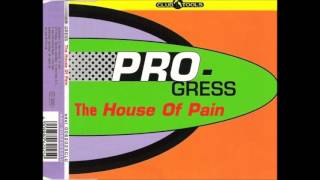 Pro-gress - The House Of Pain