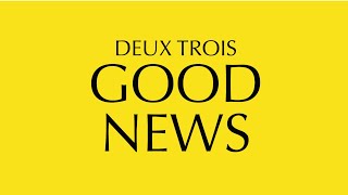 DEUX TROIS - GOOD NEWS [Official Video] - 