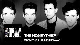 Hipsway : &quot;The Honeythief&quot; (2016 Remaster)