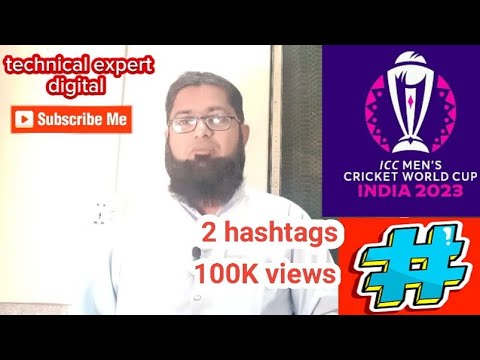 hashtage k sy lagaye youtube par | world cup 2023 hashtags | technical expert baba pk