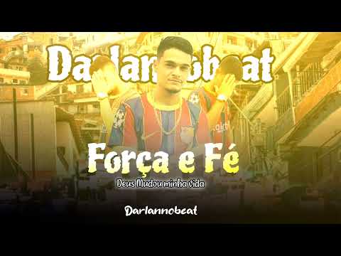 Darlan No Beat - Força e fé Deus mudou minha vida
