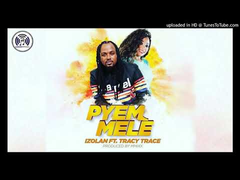 Izolan feat tracy trace - Pyem mele