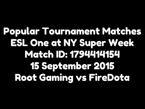 FireDota Win! Root Gaming vs FireDota 15 Sept 2015 7:03 AM ID1794414154 ESL One at NewYork SuperWeek