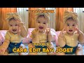 CARA EDIT VIDEO BAYI JOGET VIRAL TIKTOK