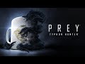 Prey – Official Typhon Hunter Trailer PEGI