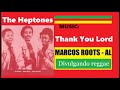 The Heptones - Thank You Lord / MARCOS ROOTS - AL