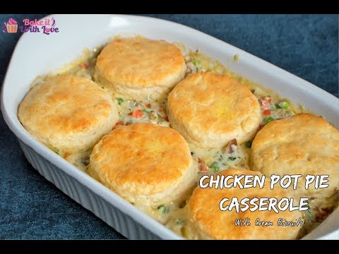 Chicken Pot Pie Casserole with Cream Biscuits | Bake...
