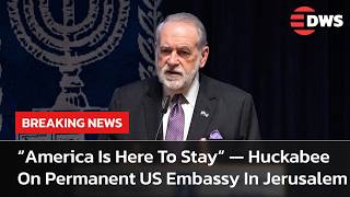 FULL SPEECH: Mike Huckabee Announces Permanent US Embassy Project In Jerusalem | DWS News | AC1F