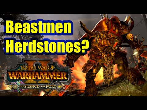 Beastmen Herdstones? - The Silence And The Fury - Total War Warhammer 2 - Speculation
