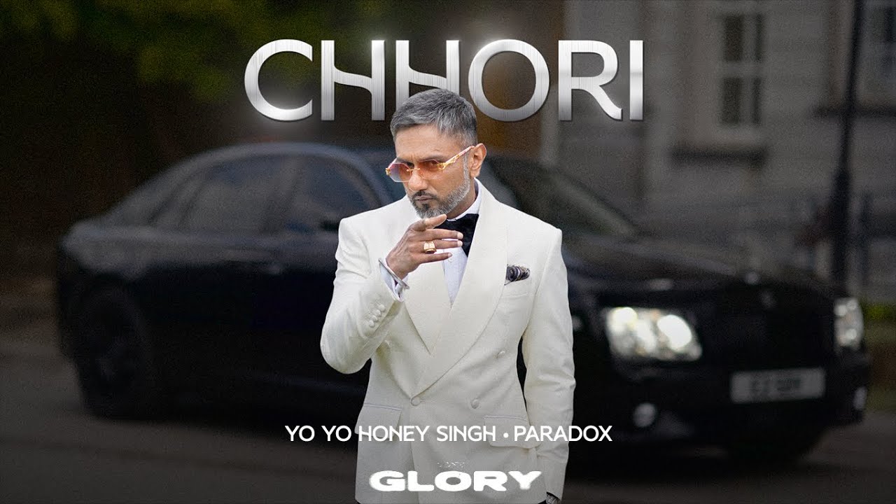 Chhori Lyrics | Glory | Paradox, Yo Yo Honey Singh