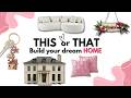 Build Your DREAM Home ️ THIS OR THAT Aesthetic Quiz