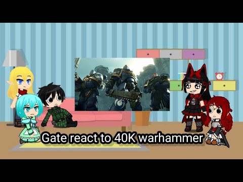 Gate react to 40K warhammer