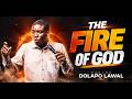 The Fire of God Upon a Man | Pastor Dolapo Lawal