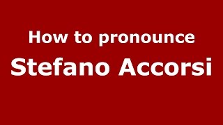 How to pronounce Stefano Accorsi