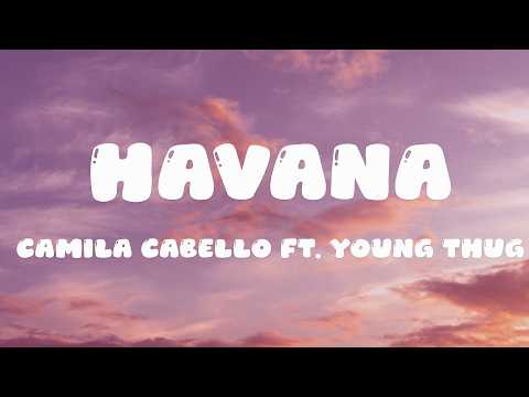 Camila Cabello, Young Thug - Havana