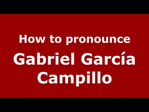 How to pronounce Gabriel García Campillo (Mexico/Mexican Spanish) - PronounceNames.com