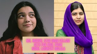 Ms. Marvel Star Iman Vellani Gets Fan Mail from Nobel Laureate Malala