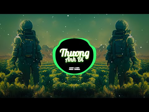 Thương Anh Đi Remix - Hoon, Chips || SinKra Remix