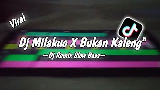 Download lagu Dj Milakuo X Bukan Kaleng-Kaleng~ Remix Slow Bass (Zein Fvnky) mp3