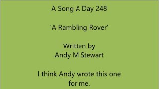 A Song A Day 248: &#39;A Rambling Rover&#39;, written by Andy M Stewart. I match this description.
