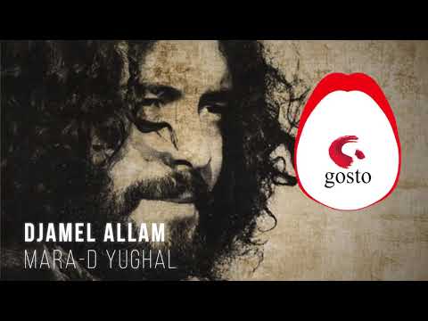 Djamel Allam - Mara d Yughal @DjamelAllamofficiel