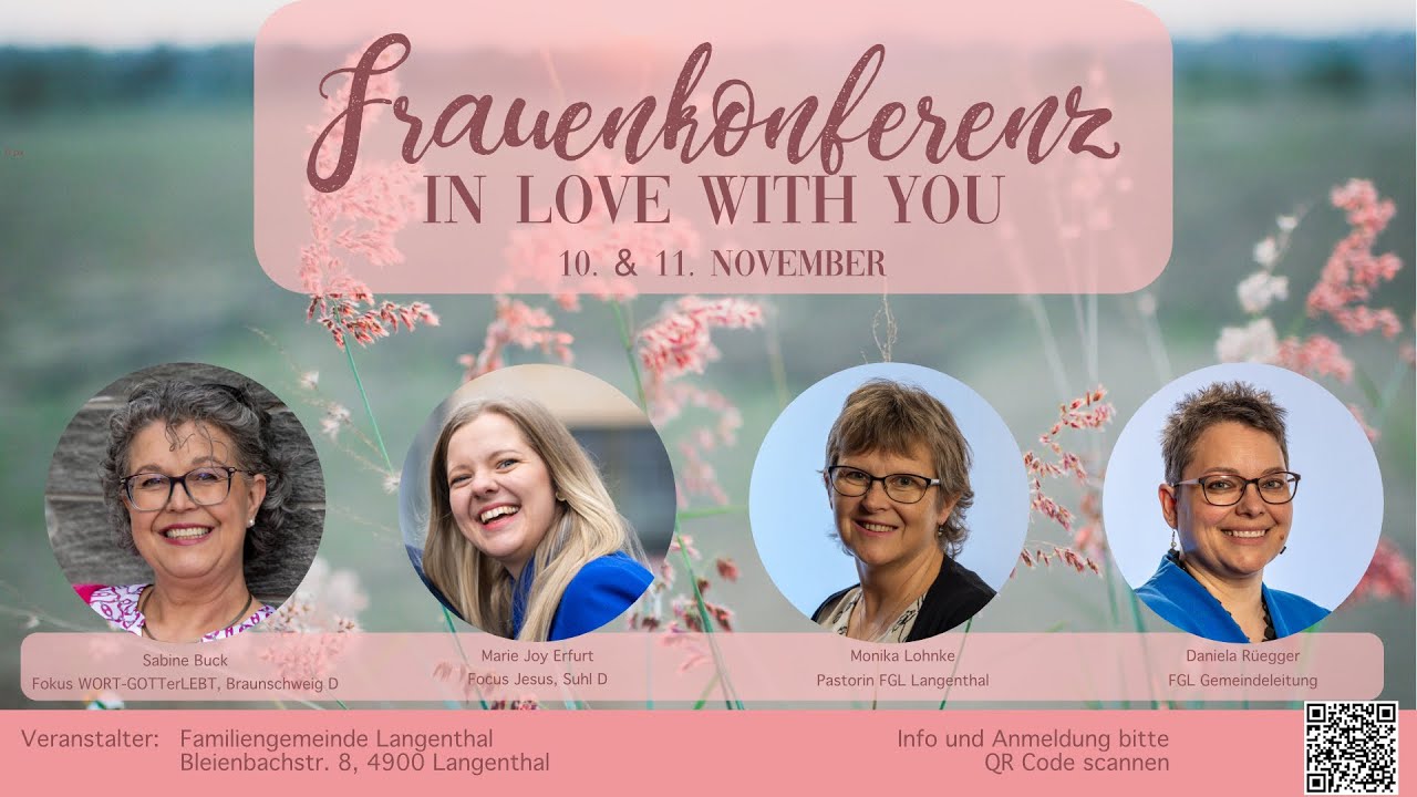 In love with you! Frauenkonferenz Teil 2! 11.11.2023