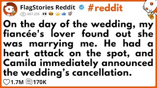 On the day of the WEDDING, my FIANCÉE's LOVER found out she was MARRYING ME, he had a heart attack.