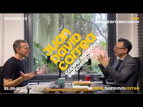 Juan David Correa - Conversaciones pendientes. Con Alejandro Bercovich.